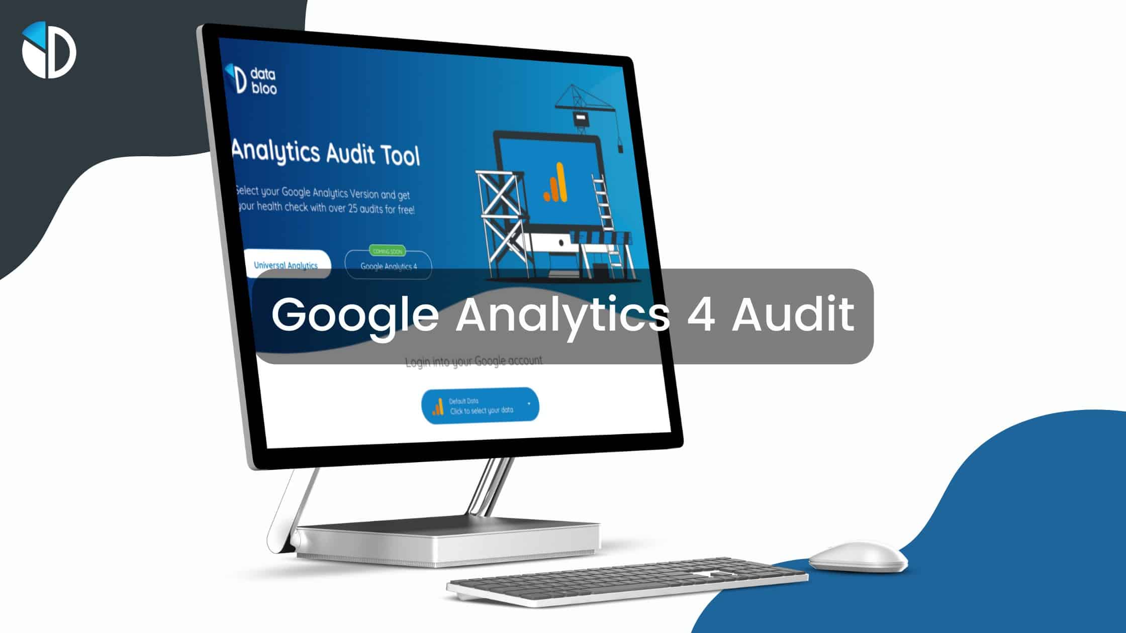 Free Google Analytics 4 Audit - Data Bloo
